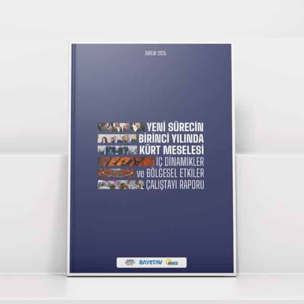 Yeni Sürecin Birinci Yılında Kürt Meselesi: İç Dinamikler ve Bölgesel Etkiler